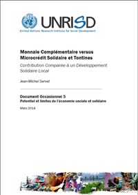 Monnaie Complémentaire versus Microcrédit Solidaire et Tontines: Contribution Comparée à un Développement Solidaire Local (Document Occasionnel)